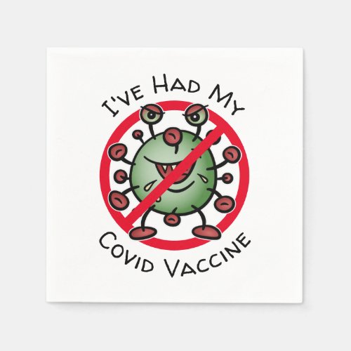 Ive Had My Covid Vaccine Funny Cartoon Virus Sign Napkins