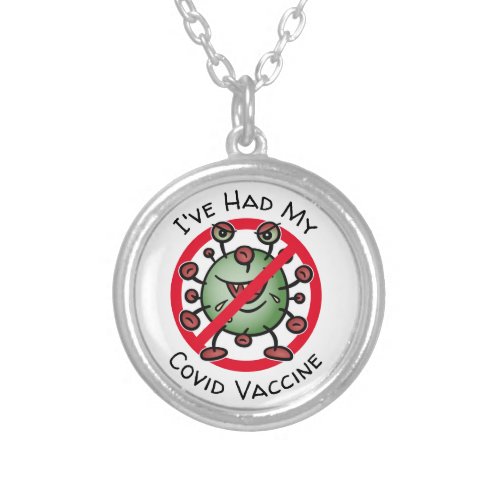 Ive Had My Covid Vaccine Funny Cartoon Virus Sign Silver Plated Necklace