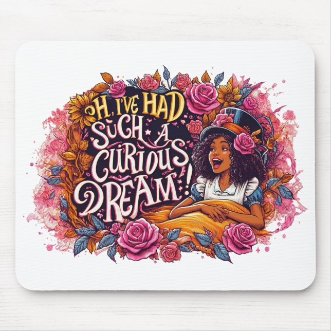 I've Had Such a Curious Dream Alice in Wonderland Mouse Pad (Front)