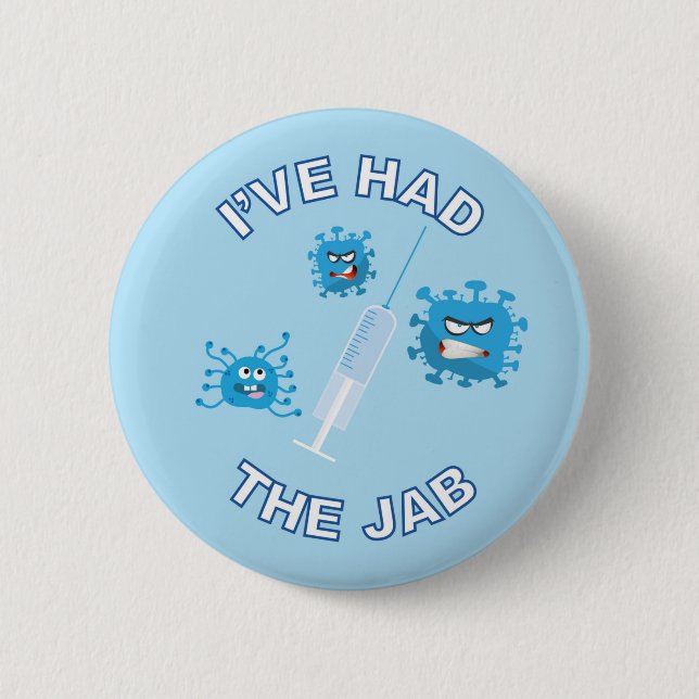 I'VE HAD THE JAB - Covid / Vaccine Button (Front)