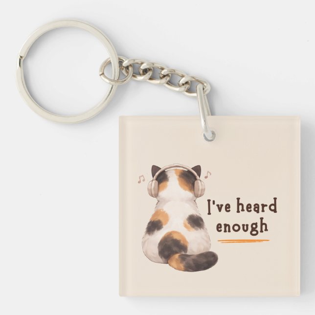 "I've heard enough" Cat Wearing Headphone Keychain (Front)