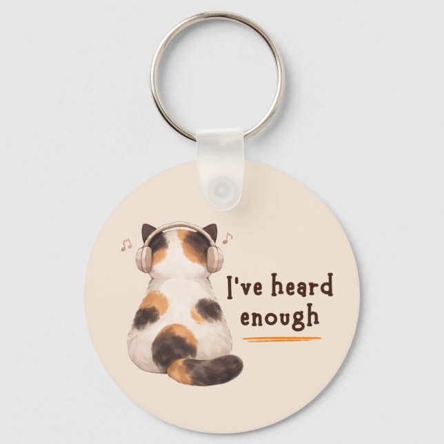 "I've heard enough" Cat Wearing Headphone Keychain (Front)