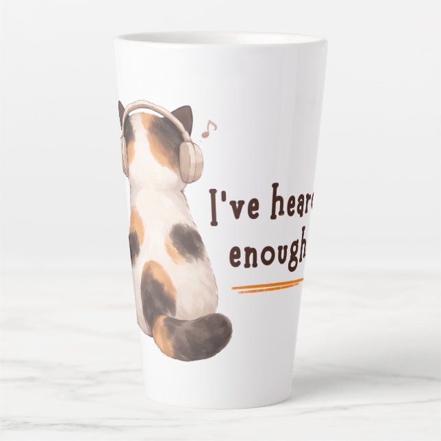 "I've heard enough" Cat Wearing Headphone Latte Mug (Front)