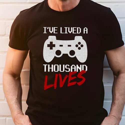 I'Ve Lived A Thousand Lives Video Gamer Tri-Blend Shirt