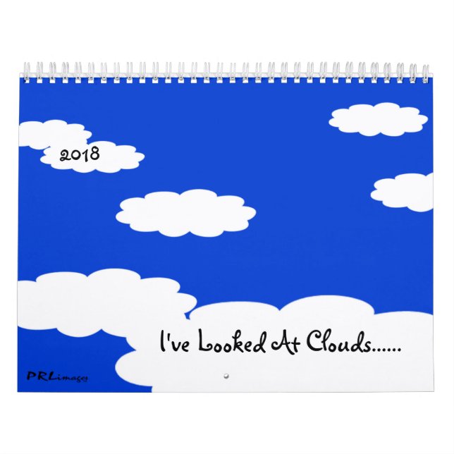 I've Looked At Clouds 2018 Calendar (Cover)