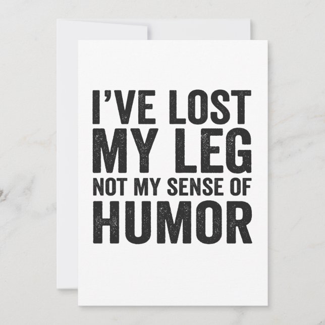I've Lost my Leg Not My Sense Of Humor Amputation Thank You Card (Front)