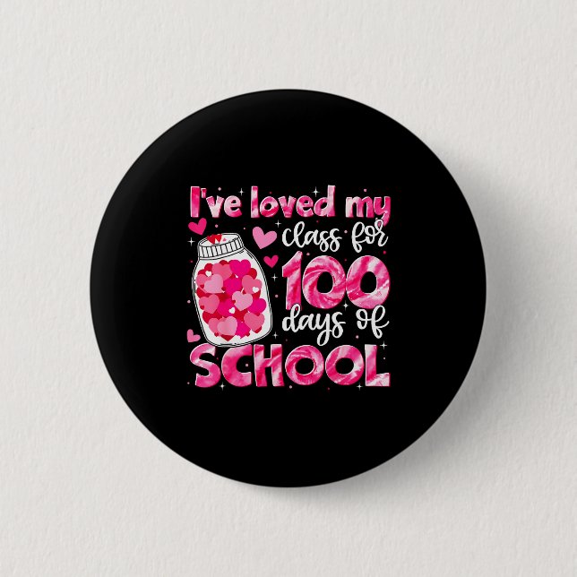 I've Loved My Cl For 100 Days Of School Men Women  Button (Front)