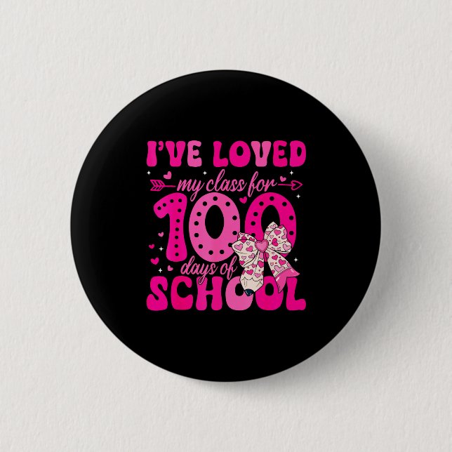 I've Loved My Cl For 100 Days Of School Valentines Button (Front)