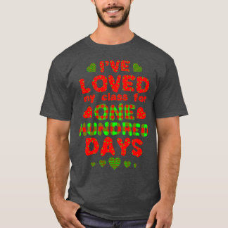 Ive Loved My Class For 100 Days Of School 2 T-Shirt