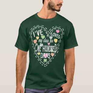 Ive Loved My Class For 100 Days Of School Shirt 10