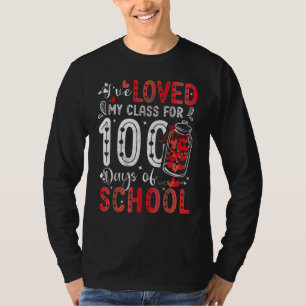 I've loved My Class For 100 Days Of School Teacher T-Shirt