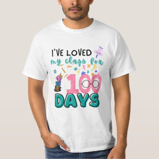 I've Loved My Class For 100 Days Teacher T-Shirt
