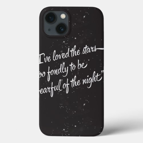 Ive Loved The Stars iPhone 13 Case