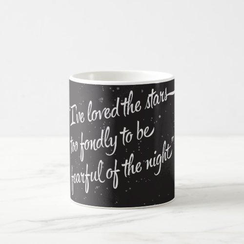 Ive Loved The Stars Coffee Mug