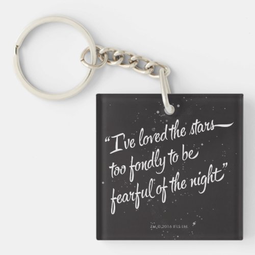 Ive Loved The Stars Keychain