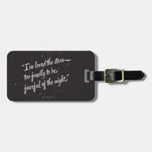 I've Loved The Stars Luggage Tag