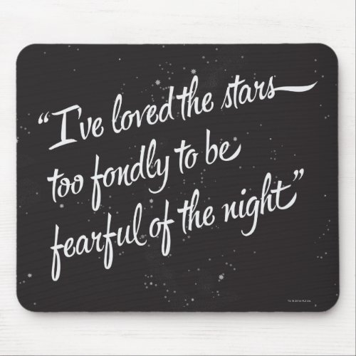 Ive Loved The Stars Mouse Pad