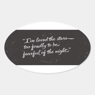 I've Loved The Stars Oval Sticker