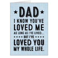 I've Loved You My Whole Life: Happy Father's Day Card