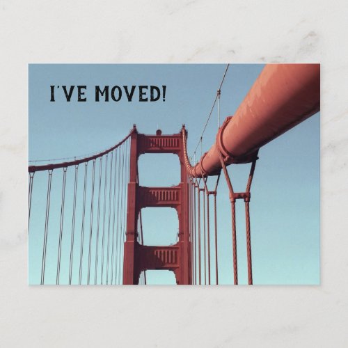Ive Moved Golden Gate Bridge San Francisco Moving Announcement Postcard