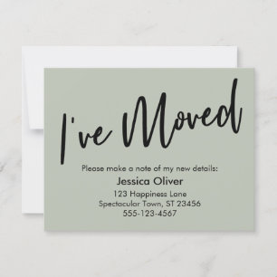 I've Moved Modern Handwriting Sage Green Card