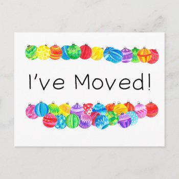 I've Moved/new Address   Watercolor Baubles Postcard by PortoSabbiaNatale at Zazzle