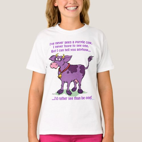 Ive Never Seen A Purple Cow T_Shirt