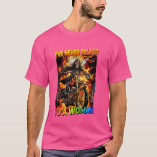 I've Never Talked To A Woman Cringe Skeleton T-Shirt