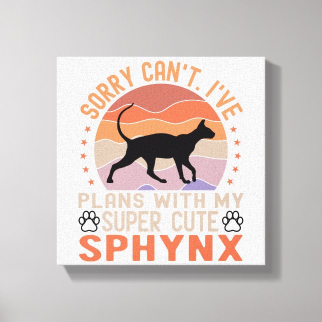 I've plans with my Sphynx cat Canvas Print (Front)