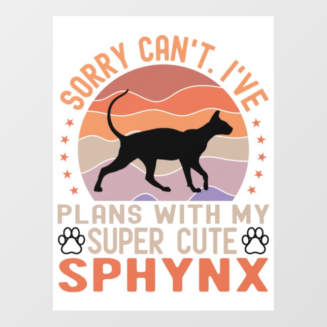 I've plans with my Sphynx cat Window Cling (Sheet)