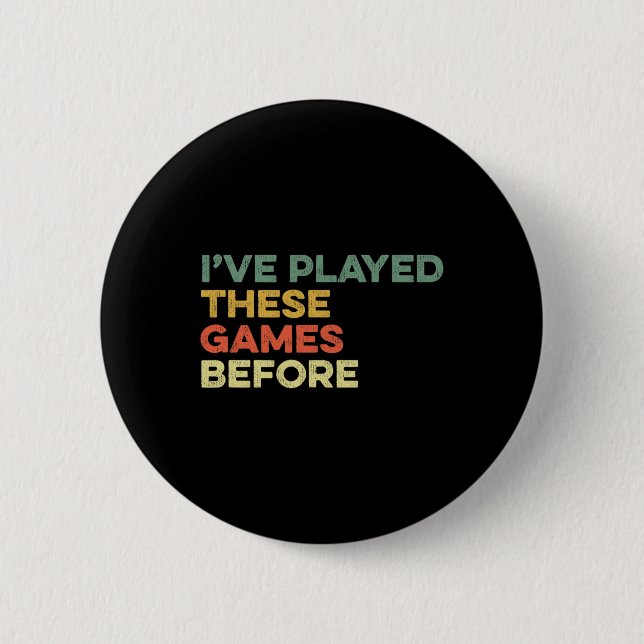 I've Played These Games Before Meme Funny Gamer Ga Button (Front)