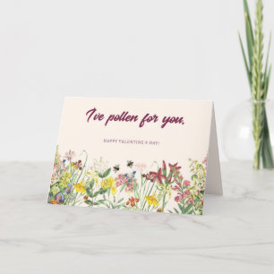 I've Pollen for You Valentine's Day Card