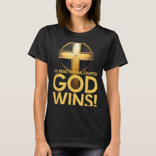 I've Read The Final Chapter God Wins Cross Christi T-Shirt