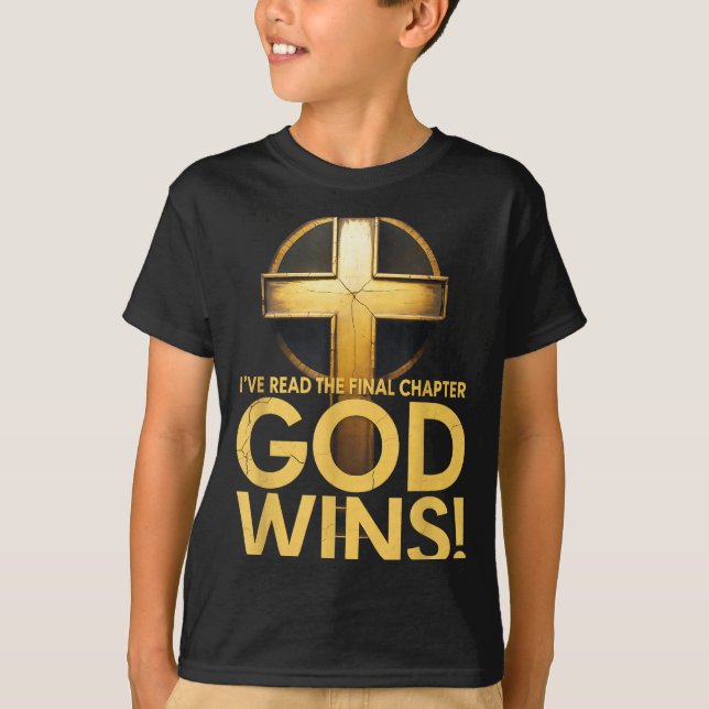 I've Read The Final Chapter God Wins Cross Christi T-Shirt (Front)