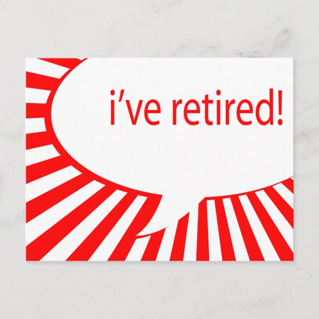 i've retired! (comic bubble) postcard (Front)
