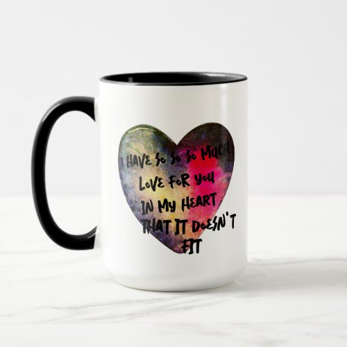 Ive so much love in my Heart Cute Flirting Coffee Mug