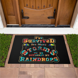 I've survived too many storms to be bothered by doormat
