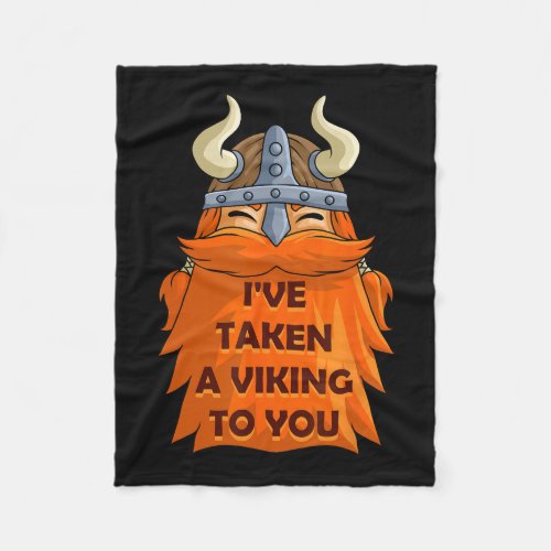 Ive Taken A Viking To You Fun Norsemen Punny Vale Fleece Blanket