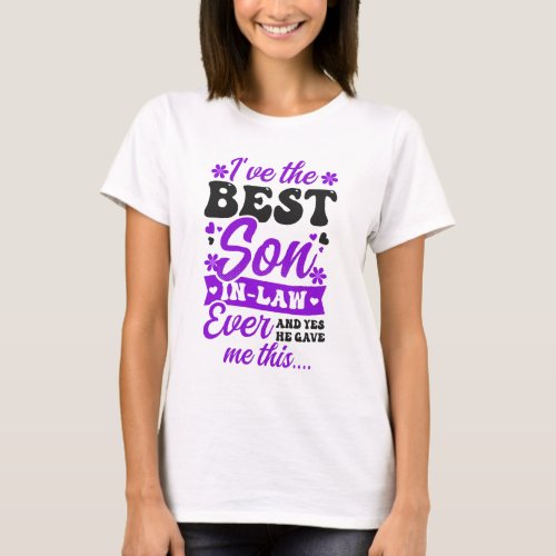 Ive The Best Son In Law Ever T_Shirt