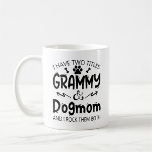 I've Two Titles Grammy And Dogmom Mother's Day Coffee Mug
