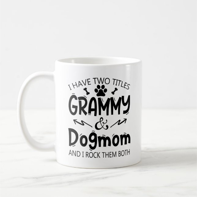 I've Two Titles Grammy And Dogmom Mother's Day Coffee Mug (Left)