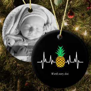 IVF Baby Pineapple Worth Every Shot Photo Ceramic Ornament