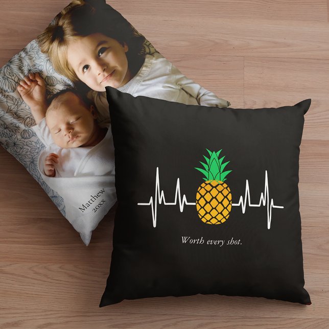 IVF Baby Pineapple Worth Every Shot Photo Throw Pillow (Creator Uploaded)