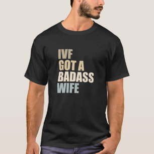 IVF Dad, IVF Got A Badass Wife T-Shirt