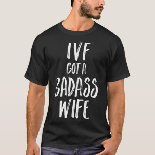 IVF Dad Transfer Day Infertility Awareness Support T-Shirt