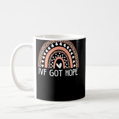 Ivf Got Hope Inspiration Rainbow Ivf Mom Fertility Coffee Mug