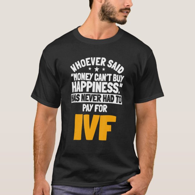 Ivf In Vitro Fertilisation Fertility Egg Embryo Re T-Shirt (Front)