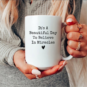 IVF Mom It's A Beautiful Day To Believe In Miracle Coffee Mug