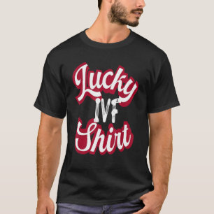 IVF Mom Transfer Day Retro Lucky IVF For Women Men T-Shirt