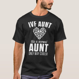 IVF Survivor Warrior Dad Mom Aunt Transfer Day Inf T-Shirt